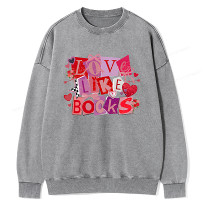 Pagewings Love Like Books Unisex Washed Sweatshirt