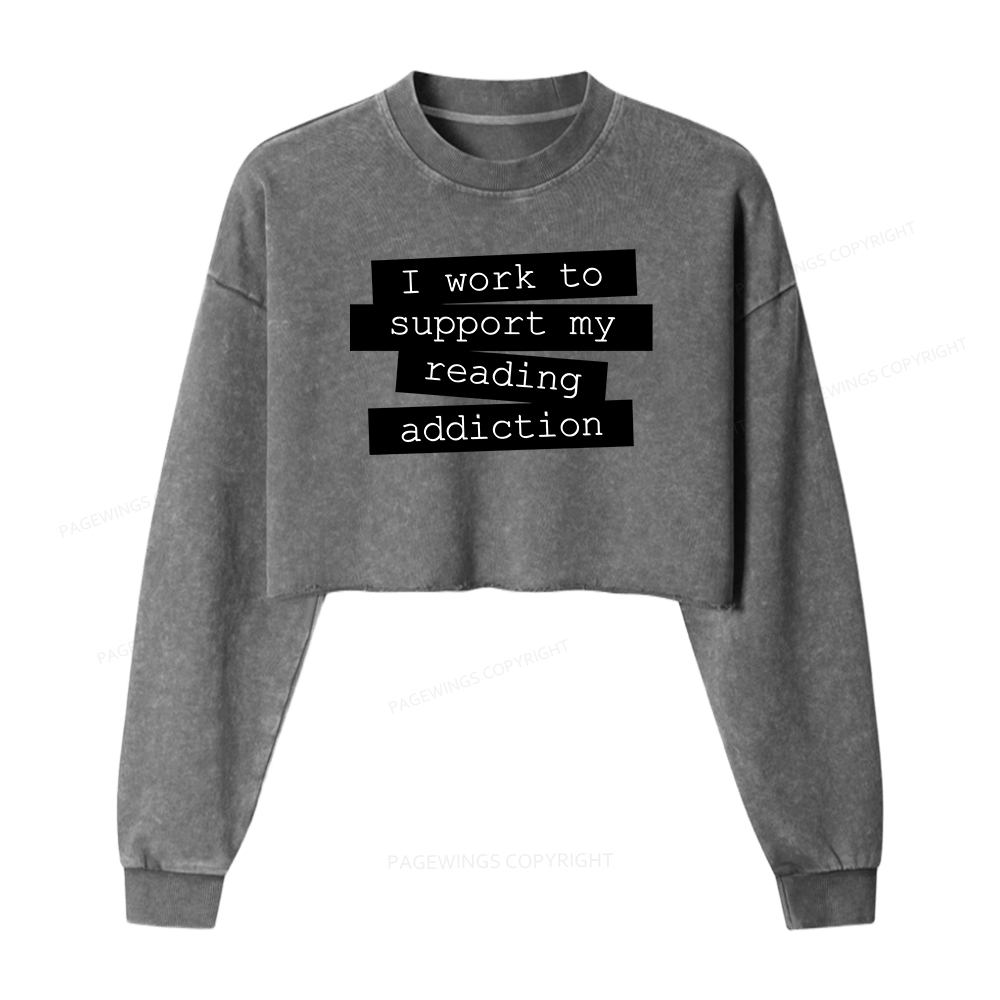 Pagewings I Work To Support My Reading Women Washed Crop Sweatshirt