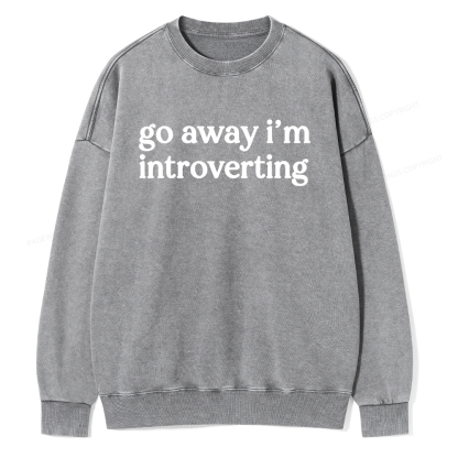 Pagewings Go Away I'm Introverted Unisex Washed Sweatshirt