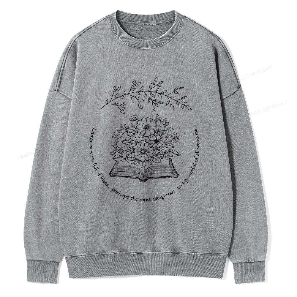 Pagewings Libraries Were Full Of Ideas Unisex Washed Sweatshirt