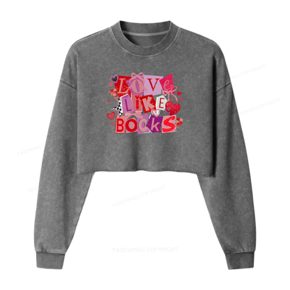 Pagewings Love Like Books Washed Crop Sweatshirt