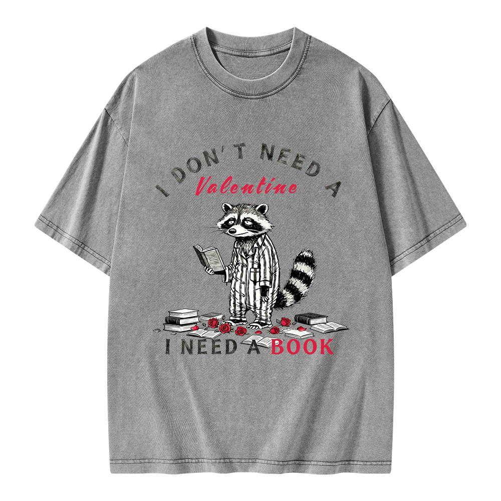 Pagewings I Don't Need A Valentine I Need a Book Unisex Washed T-shirt