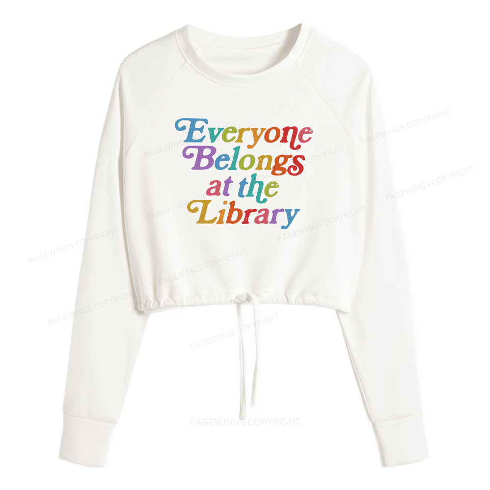 Pagewings Everyone belongs at the library Women Cropped Sweatshirt 