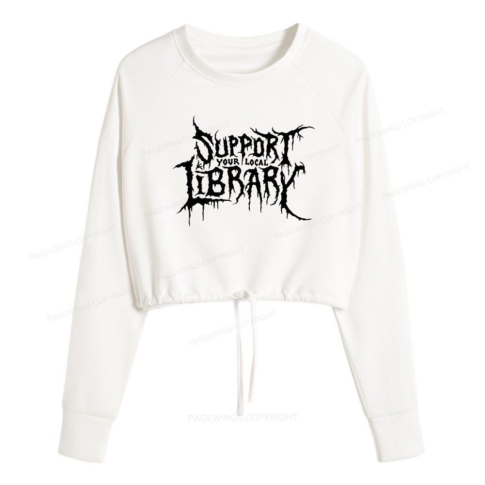 Pagewings Support Your Local Library Women Cropped Sweatshirt 