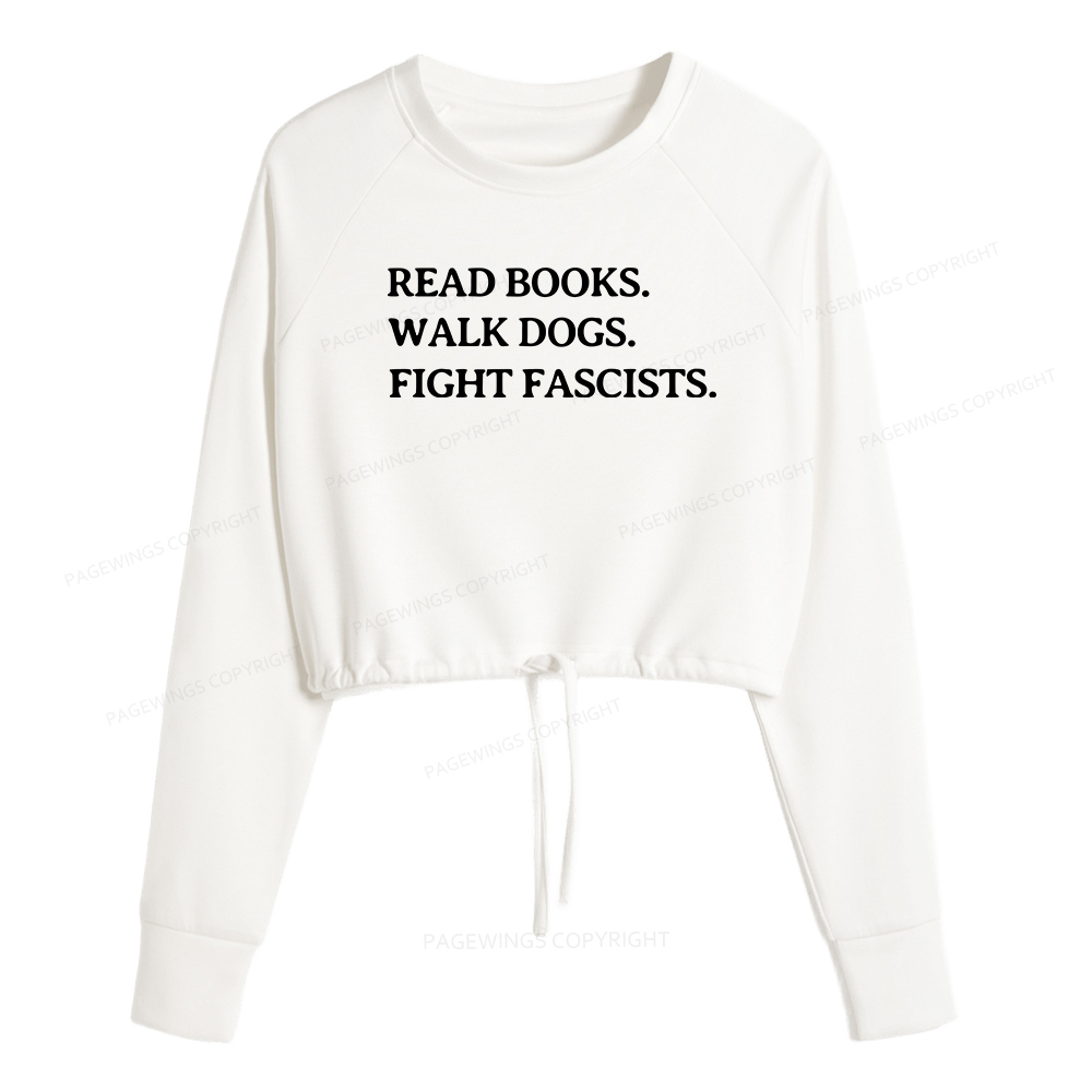 Pagewings Read Books Walk Dogs And Fight Women Cropped Sweatshirt 