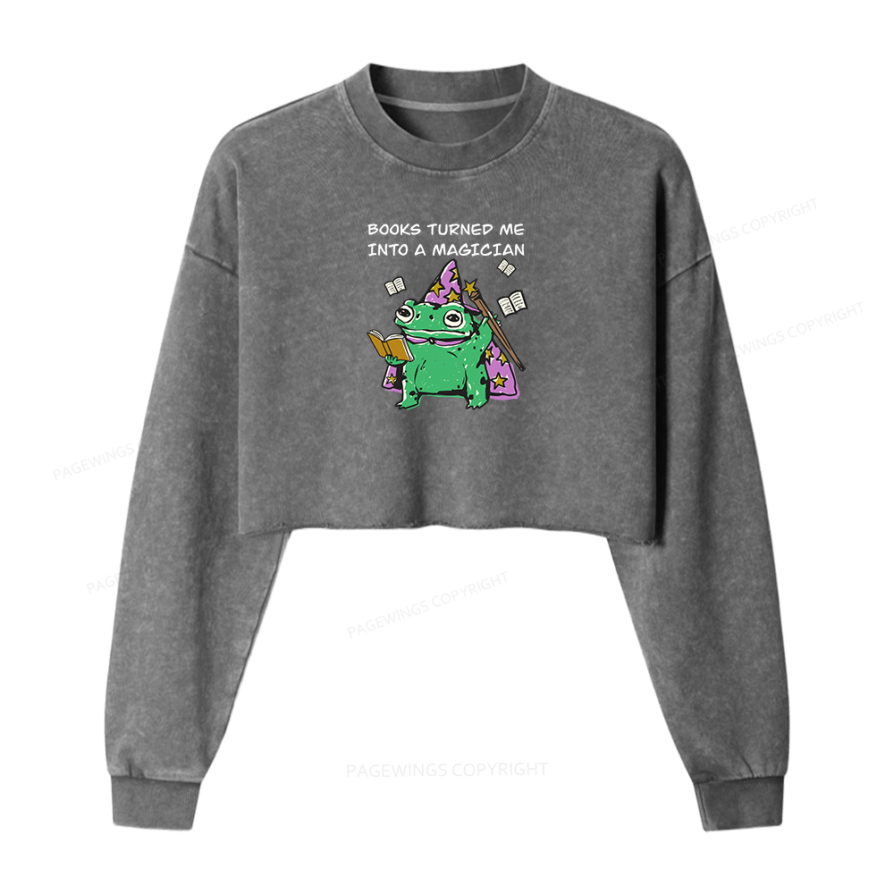 Pagewings Books Turned Me Into A Magician Washed Crop Sweatshirt