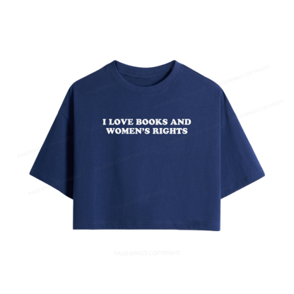 Pagewings I Love Books And Women's Rights Women Crop Tops