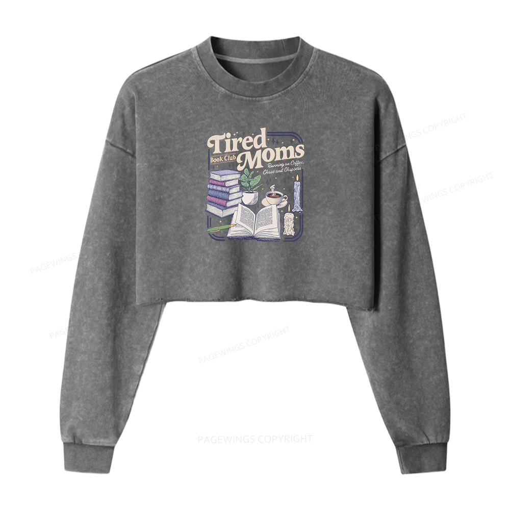 Pagewings Tired Moms Book Club Washed Crop Sweatshirt