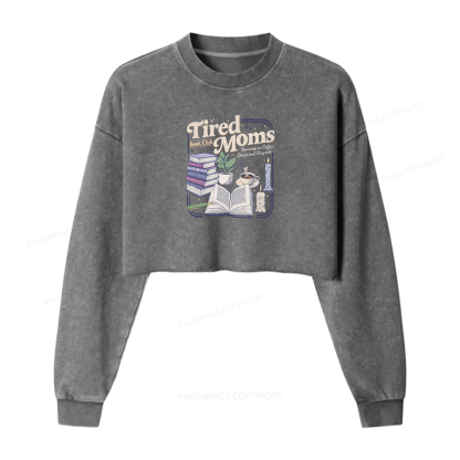 Pagewings Tired Moms Book Club Washed Crop Sweatshirt
