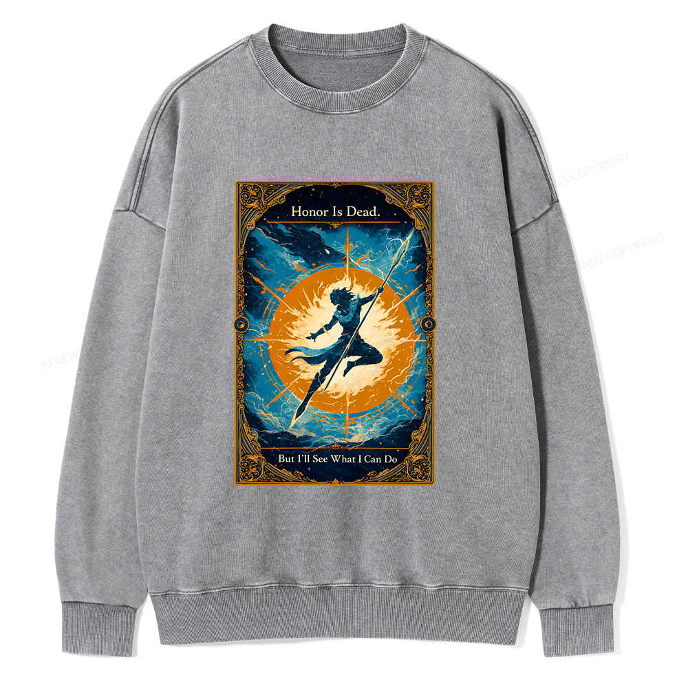 Pagewings Honor Is Dead But I’ll See What I Can Do Unisex Washed Sweatshirt
