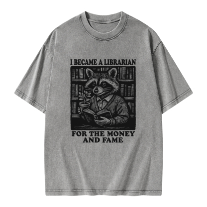 Pagewings I Became A Librarian For The Money And Fame Unisex Washed T-shirt