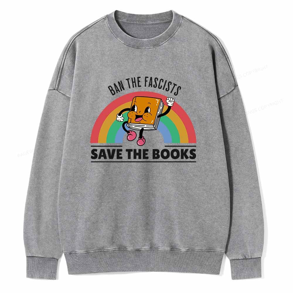Pagewings Ban The Fascists Save The Books Shirt Unisex Washed Sweatshi
