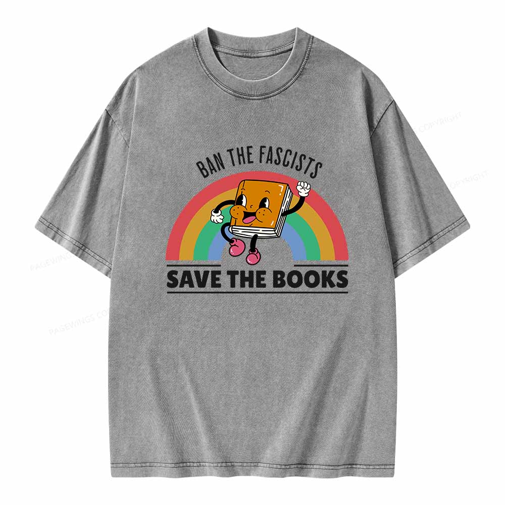 Pagewings Ban The Fascists Save The Books Shirt Unisex Washed T-shirt