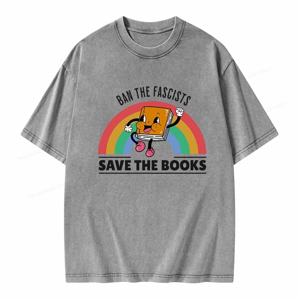 Pagewings Ban The Fascists Save The Books Shirt Unisex Washed T-shirt