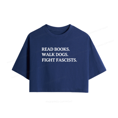 Pagewings Read Books Walk Dogs And Fight Women Crop Tops