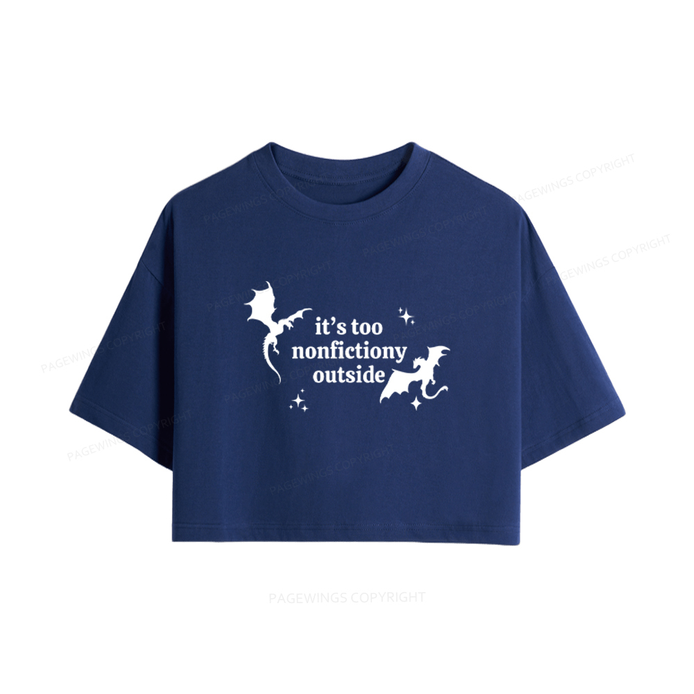 Pagewings It’s Too Nonfictiony Outside Women Crop Tops