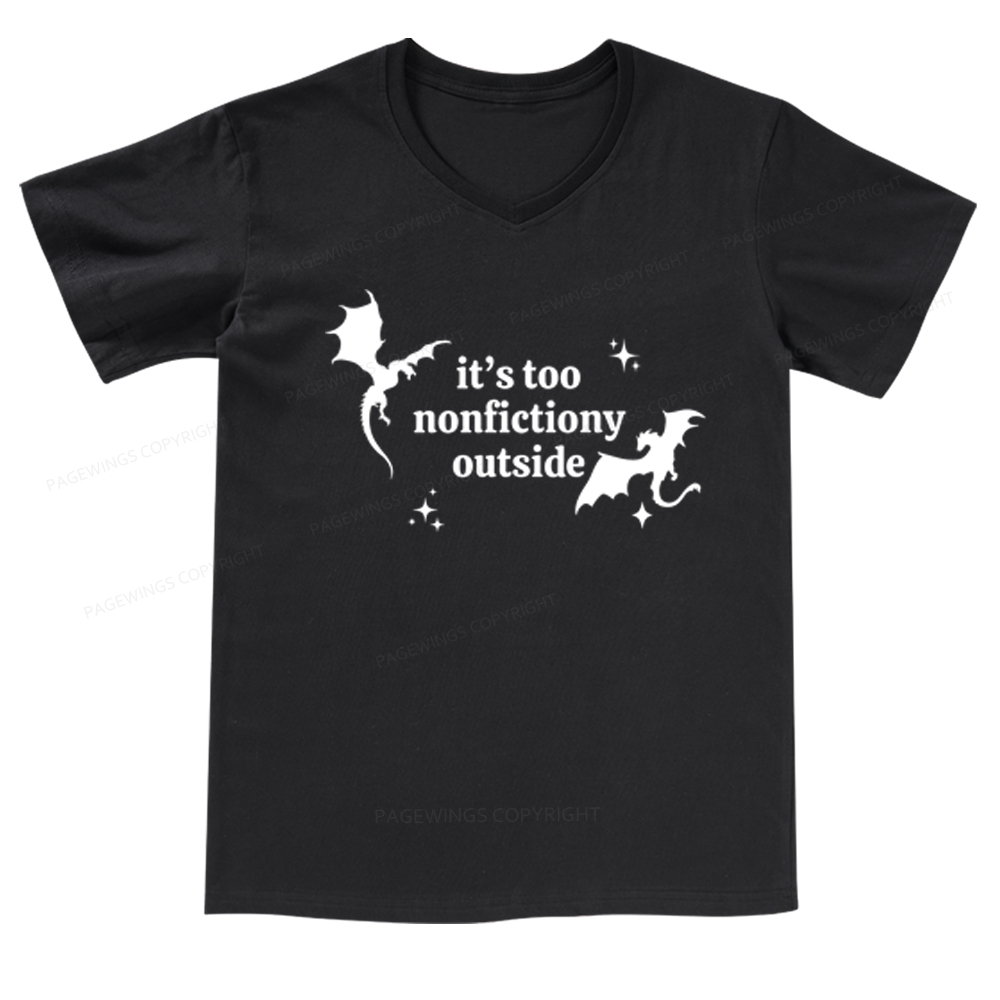 Pagewings It’s Too Nonfictiony Outside V-neck T-shirt