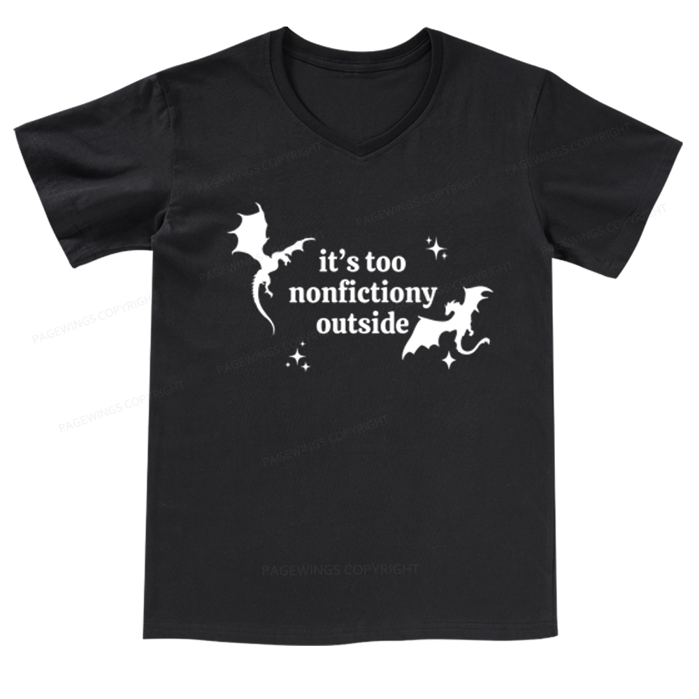 Pagewings It’s Too Nonfictiony Outside V-neck T-shirt