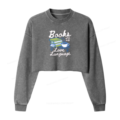 Pagewings Valentines Day Books are My Love Language Washed Crop Sweatshirt