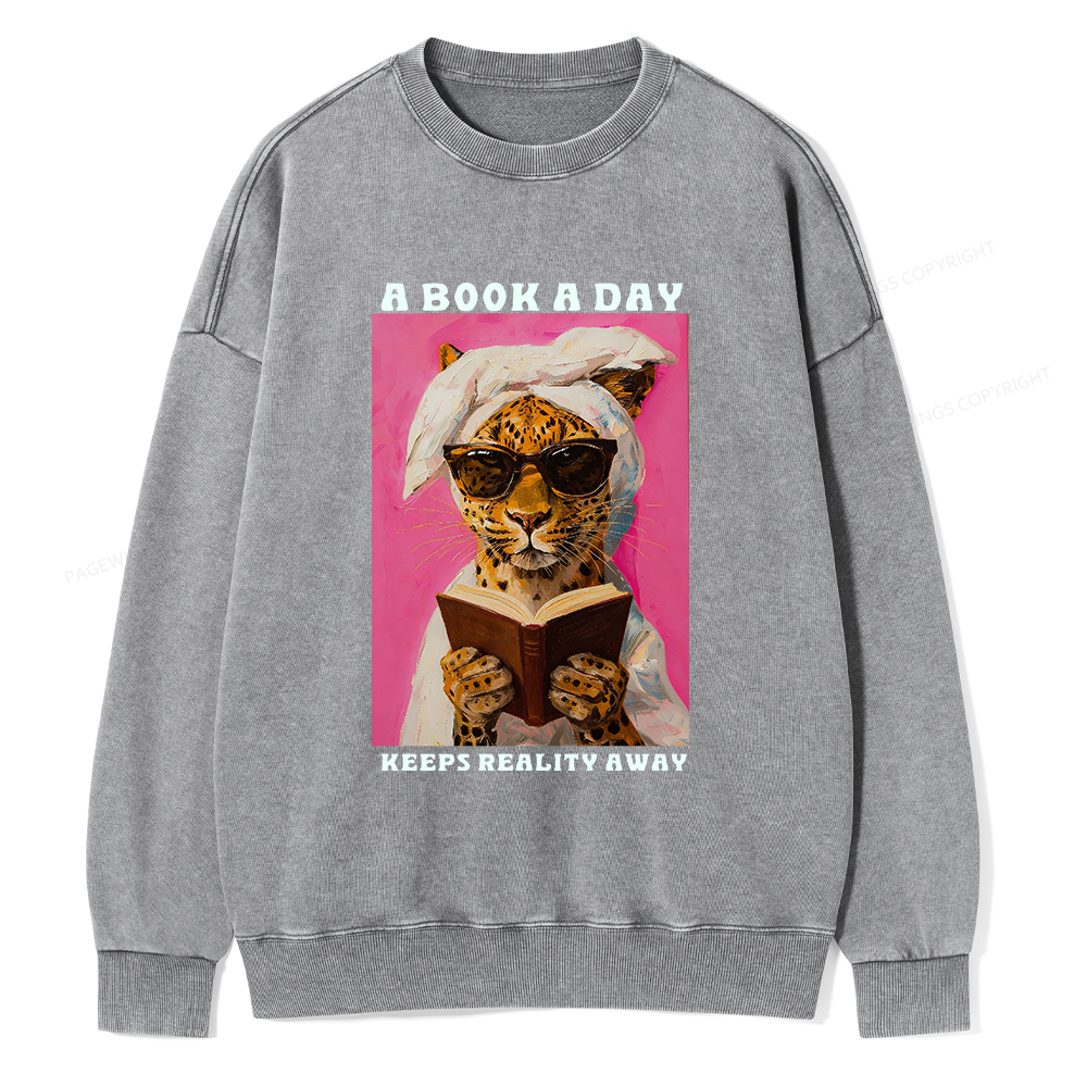 Pagewings A Book A Day Keeps Reality Away Unisex Washed Sweatshirt