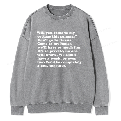Pagewings Will You Come to The Cottage Unisex Washed Sweatshirt