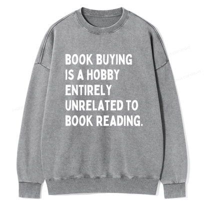 Pagewings Book Buying Is A Hobby Unisex Washed Sweatshirt