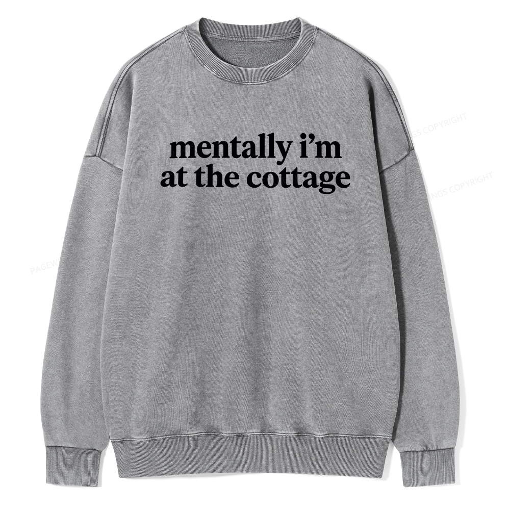 Pagewings Mentally I'm At The Cottage Unisex Washed Sweatshirt