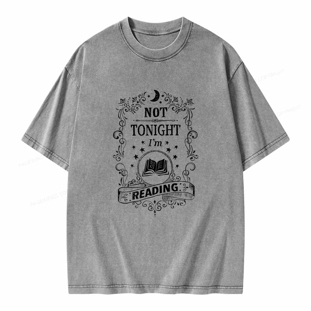 Pagewings Not Tonight Reading Unisex Washed T-shirt