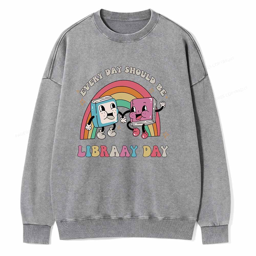 Pagewings Every Day Should be Library Day Unisex Washed Sweatshirt