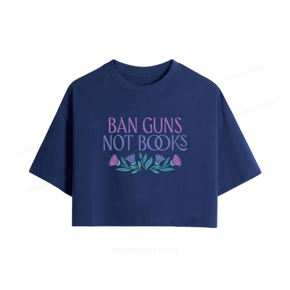 Pagewings Ban Guns Not Books Women Crop Tops