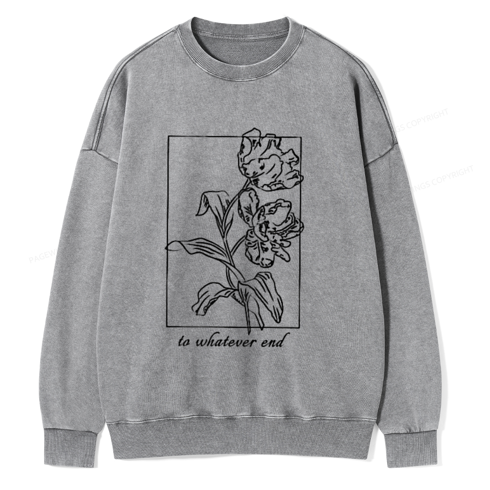 Pagewings To Whatever End t-shirt Unisex Washed Sweatshirt