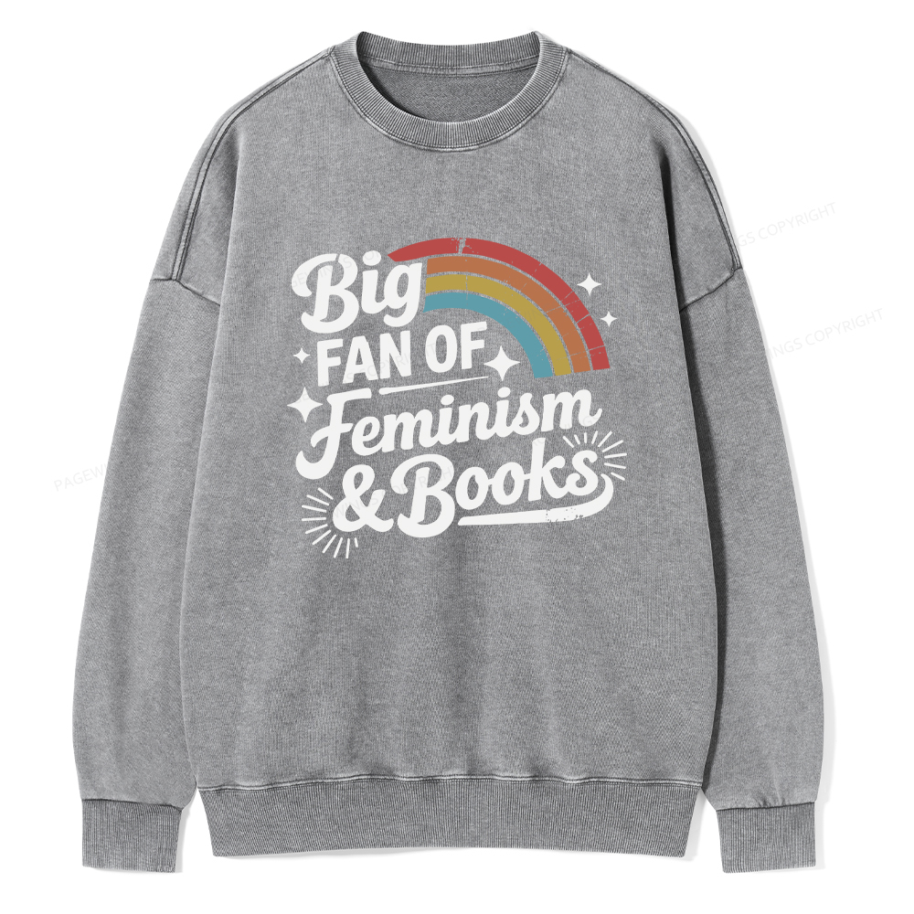 Pagewings Big Fan Of Feminism & Books Unisex Washed Sweatshirt