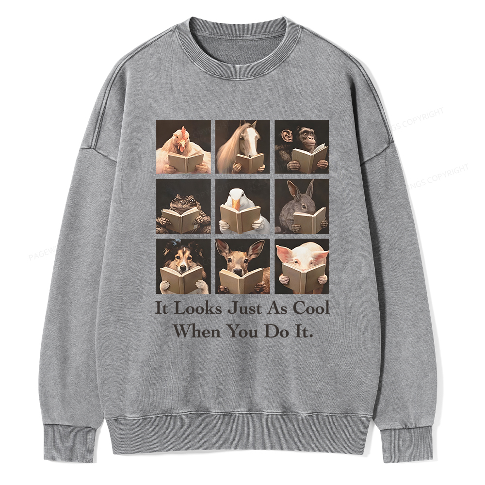 Pagewings It Looks Just as Cool When You Do It Unisex Washed Sweatshirt