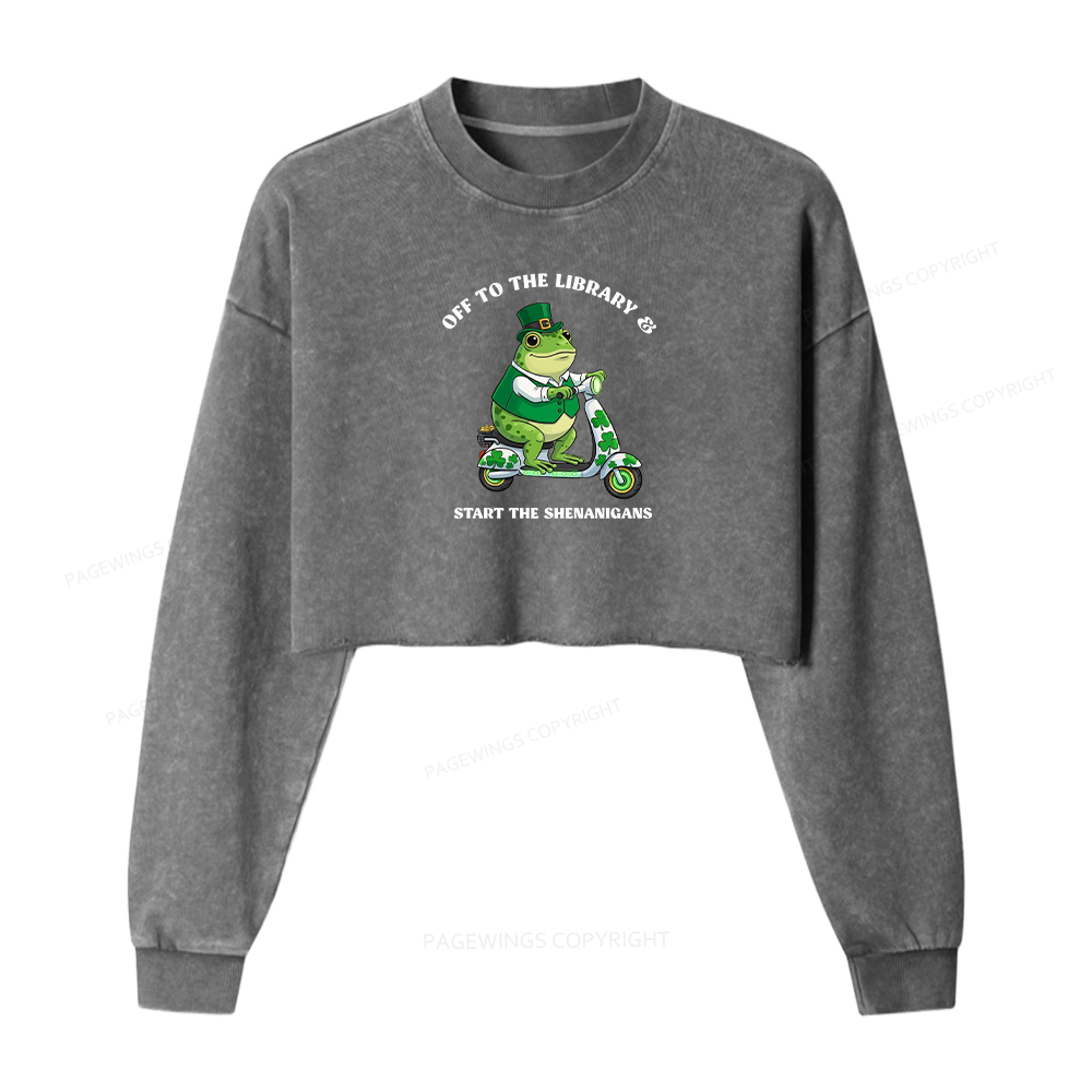 Pagewings Off To The Library Start The Shenanigans Washed Crop Sweatshirt