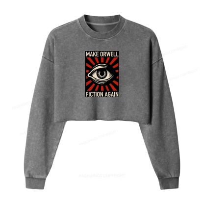 Pagewings Make Orwell Fiction Again Washed Crop Sweatshirt