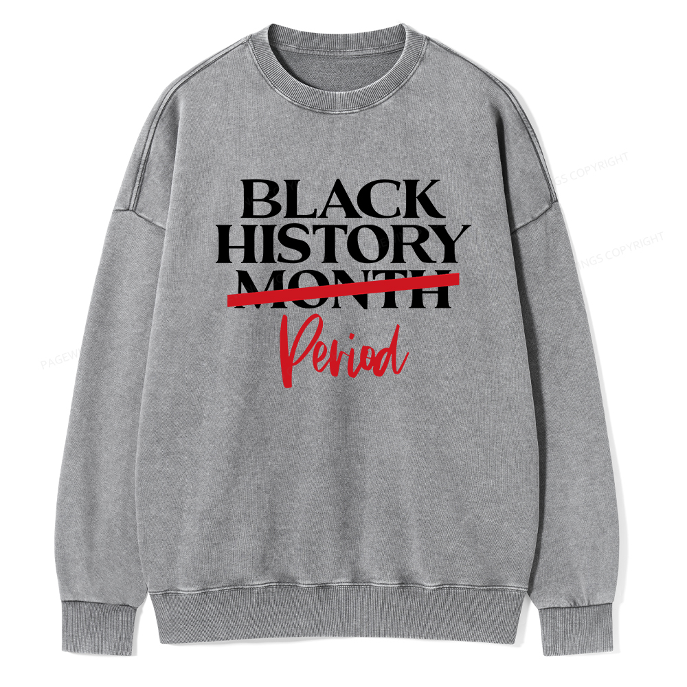 Pagewings Black History Month Period Washed Sweatshirt