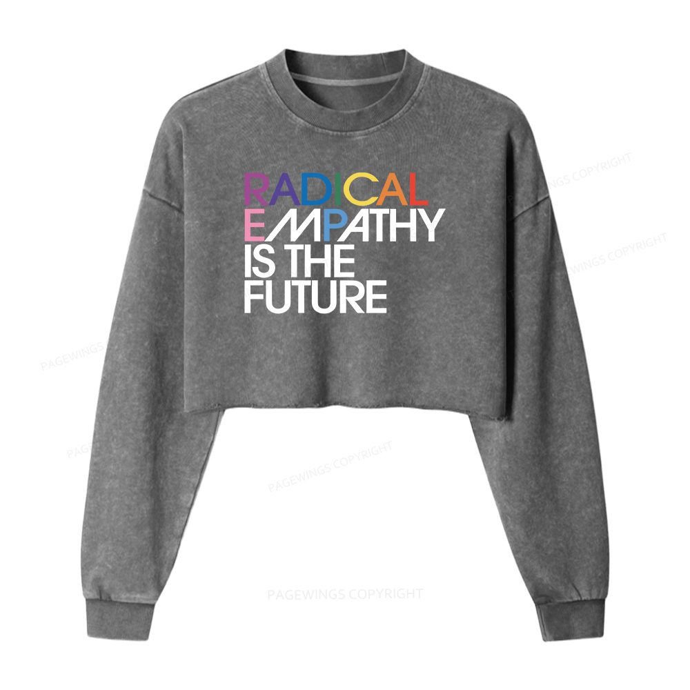 Pagewings Radical Empathy Is The Future Washed Crop Sweatshirt