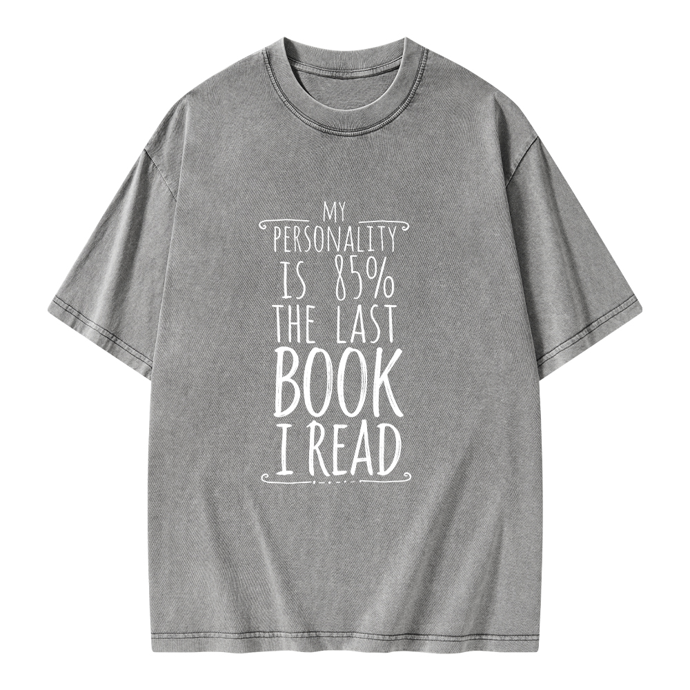 Pagewings My Personality Is 85% The Last Book I Read Unisex Washed T-shirt