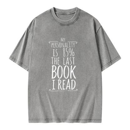 Pagewings My Personality Is 85% The Last Book I Read Unisex Washed T-shirt