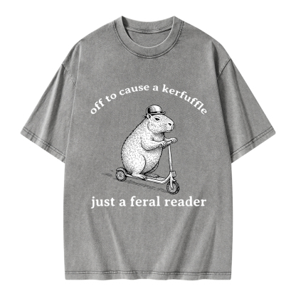Pagewings  Off To Cause A Kerfuffle Just A Feral Reader Unisex Washed T-shirt