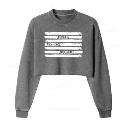 Pagewings Read Banned Books Bookworm Librarian Washed Crop Sweatshirt