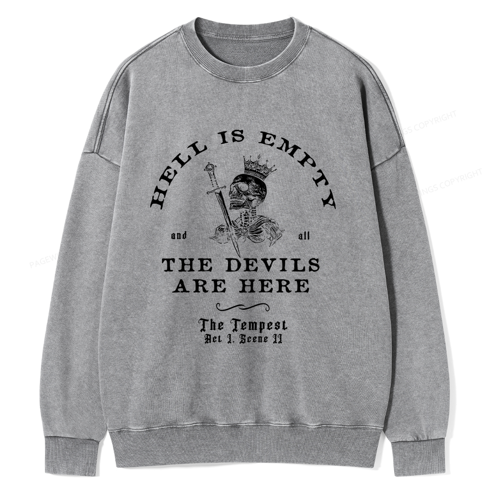 Pagewings Hell Is Empty And All The Devils Are Here Washed Sweatshirt