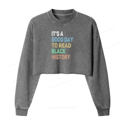 Pagewings It's A Good Day To Read Black History Washed Crop Sweatshirt