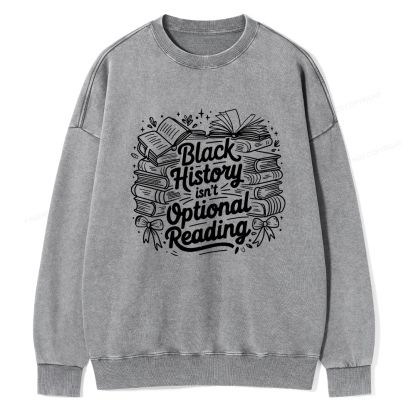 Pagewings Black History Isn’t Optional Reading Washed Sweatshirt