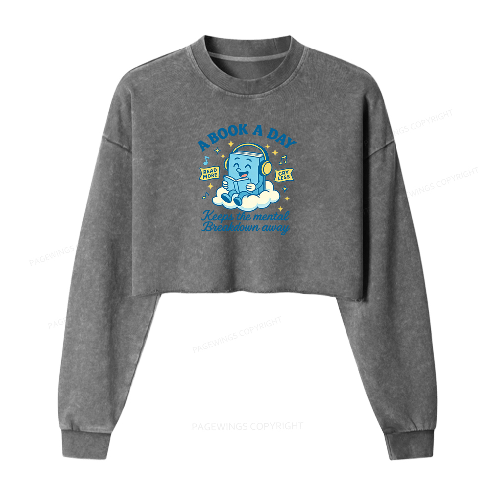 Pagewings A Book A Day Keep The Mental Breakdown Away Washed Crop Sweatshirt
