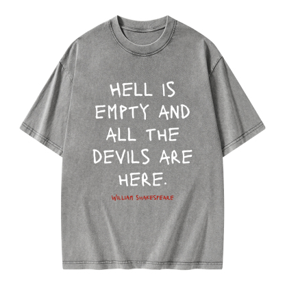 Pagewings Hell Is Empty And All The Devils Are Here Unisex Washed T-shirt