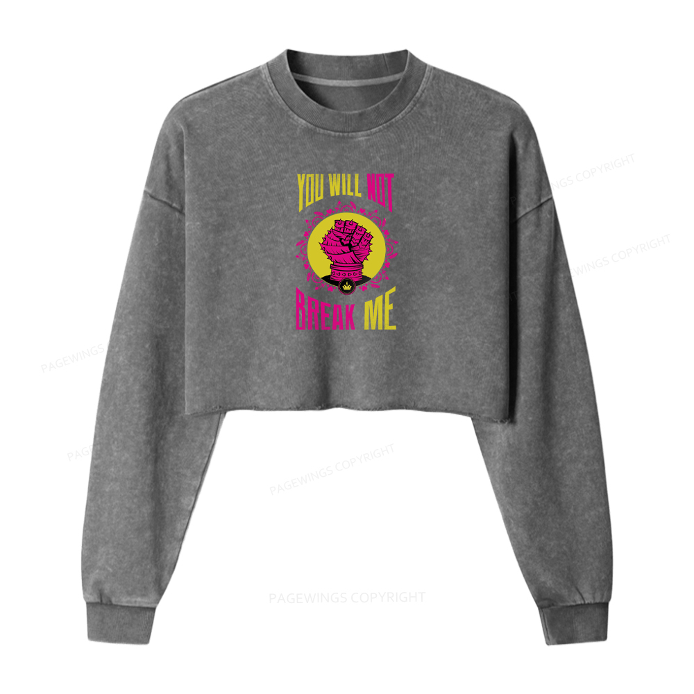 Pagewings You Will Not Break Me Washed Crop Sweatshirt