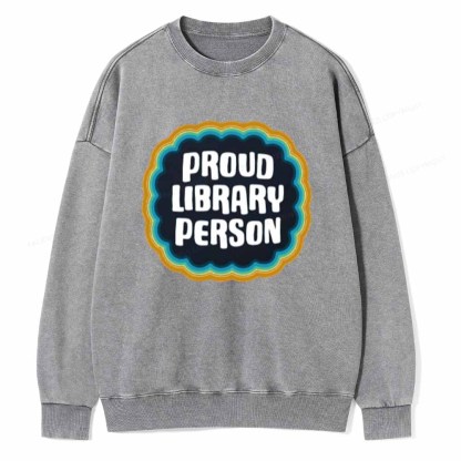 Pagewings Proud Library Person T-Shirt Unisex Washed Sweatshirt