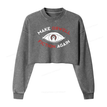 Pagewings Make Orwell Fiction Again Washed Crop Sweatshirt