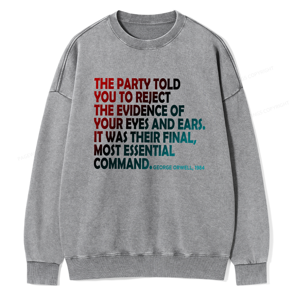 Pagewings The Party Told You To Reject Washed Sweatshirt